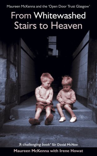 From whitewashed stairs to heaven: Maureen McKenna and the 'Open Door Trust Glasgow'