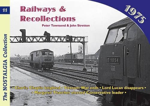 Railways and Recollections 1975