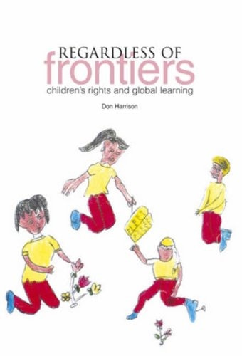 Regardless of Frontiers: Children’s Rights and Global Learning