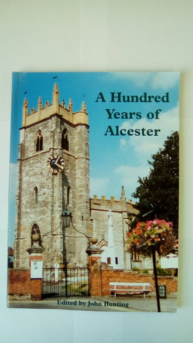 A Hundred Years of Alcester