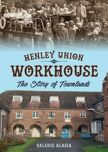 Henley Union Workhouse The Story of Townlands
