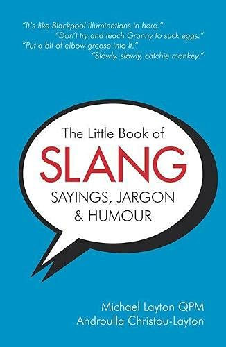The Little Book of Slang Sayings, Jargon & Humour