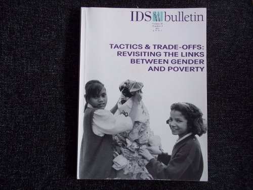 Tactics and Trade-offs: Revisiting the Links Between Gender and Poverty (IDS Bulletin)