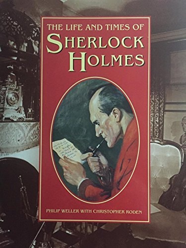 The Life and Times of Sherlock Holmes