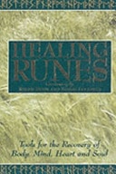 Healing Runes Tools for the Recovery of Body, Mind, Heart and Soul