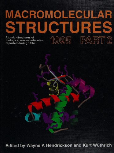 Macromolecular Structures 1995 Atomic Structures of Biological Macromolecules Reported During 1994