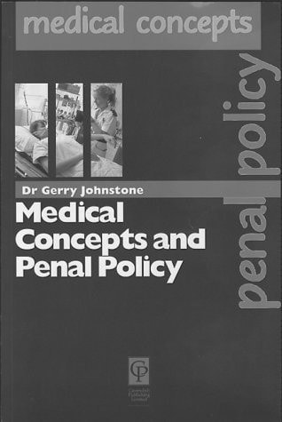 Medical Concepts And Penal Policy