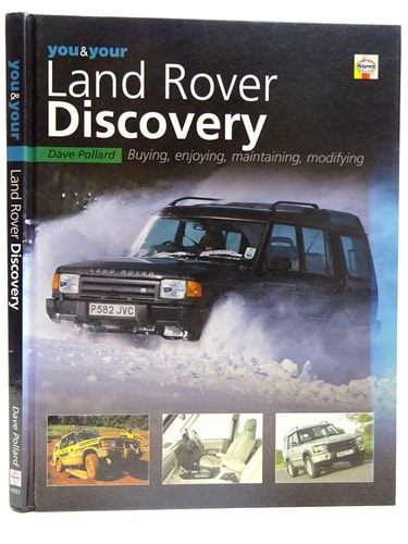 You and Your Land Rover Discovery Buying, Enjoying, Maintaining, Modifying