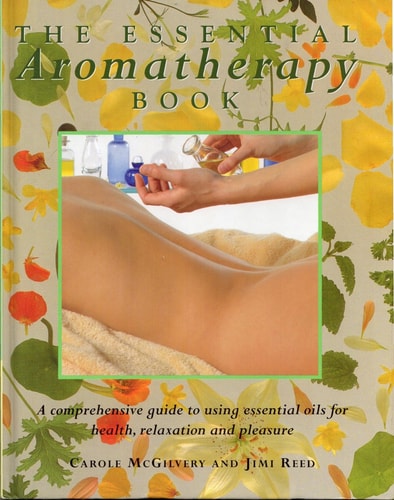 The Essential Aromatherapy Book