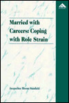 Married With Careers: Coping With Role Strain