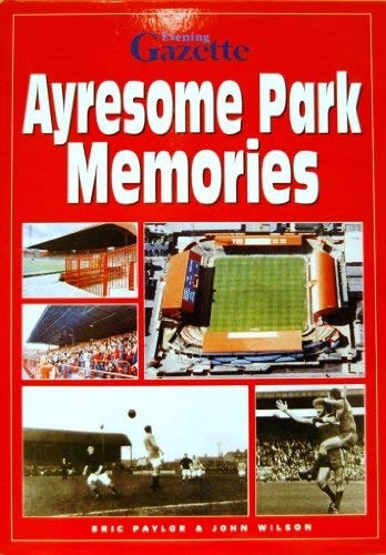 Ayresome Park Memories
