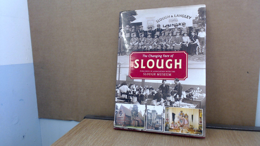 The Changing Face of Slough