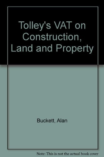 Tolley's VAT on Construction, Land and Property