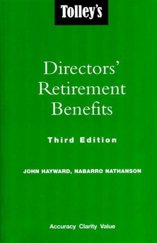 Tolley's Directors' Retirement Benefits A Guide to SSAS, SIPPS and FURBS