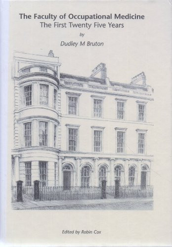 Faculty of Occupational Medicine First Twenty Five Years