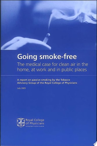 Going Smoke-free The Medical Case for Clean Air in the Home, at Work and in Public Places