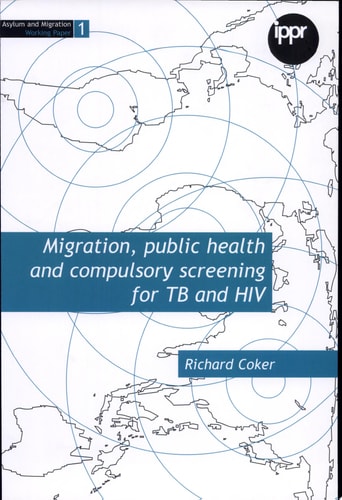Migration, Public Health and Compulsory Screening for TB And Hiv
