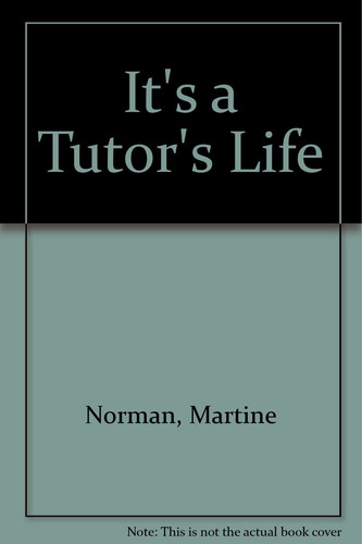 It's a Tutor's Life