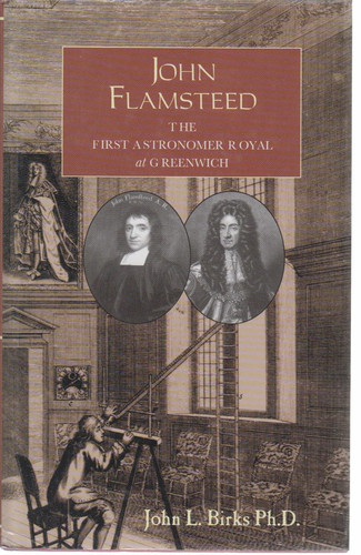 John Flamsteed: The First Astronomer Royal at Greenwich