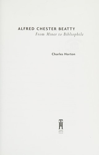 Alfred Chester Beatty From Miner to Bibliophile