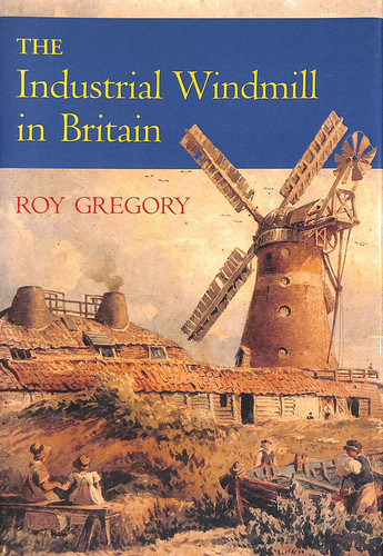 The Industrial Windmill in Britain