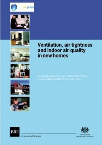 Ventilation Air Tightness and Indoor Air Quality in New Homes