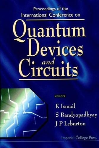 Proceedings of the International Conference on Quantum Devices and Circuits Alexandria, Egypt 4-7 June 1996