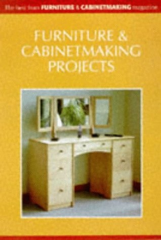 Furniture & Cabinetmaking Projects The Best from Furniture & Cabinetmaking Magazine