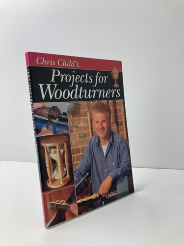 Chris Child's Projects for Woodturners