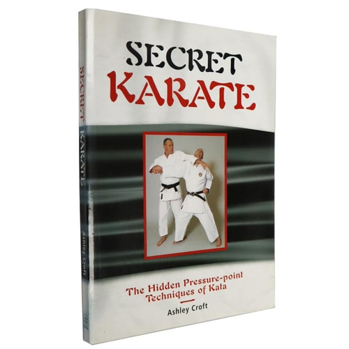Secret Karate The Hidden Pressure-Point Techniques of Kata