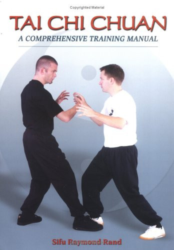 Tai Chi Chuan A Comprehensive Training Manual