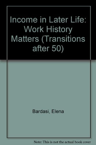 Income in Later Life Work History Matters