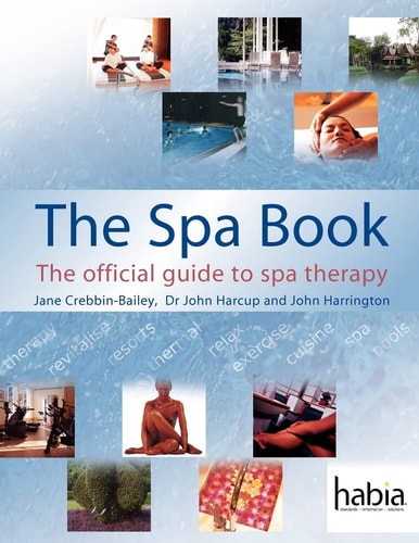 The Spa Book The Official Guide to Spa Therapy