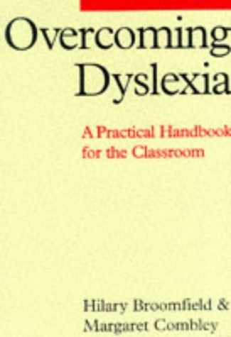 Overcoming Dyslexia A Practical Handbook for the Classroom