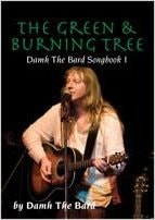 The Green & Burning Tree: Damh The Bard Song Book 1