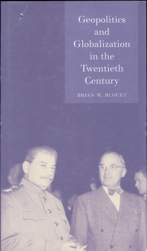 Geopolitics and Globalization in the Twentieth Century