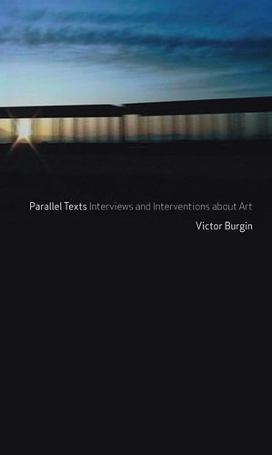 Parallel Texts Interviews and Interventions about Art