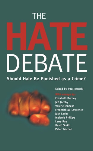 The Hate Debate Should Hate be Punished as a Crime?