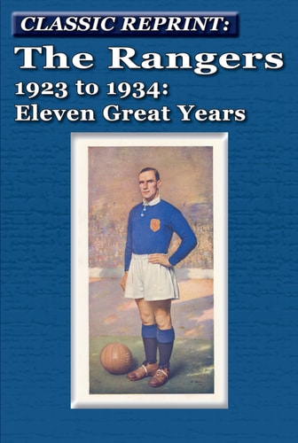 The Rangers 1923-1934: Eleven Great Years