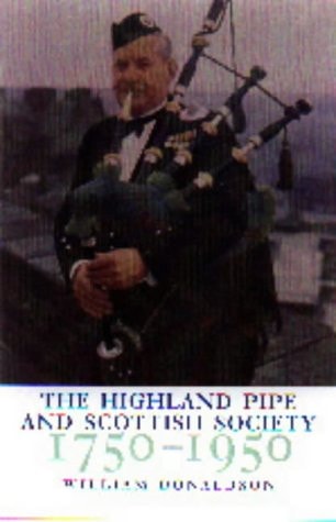 The Highland Pipe and Scottish Society 1750-1950