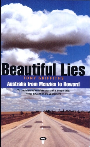 Beautiful Lies Australia from Menzies to Howard
