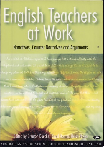 English Teachers at Work Narratives, Counter Narratives and Arguments