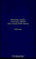 Natural Logic, Judicial Proof and Objective Facts A Monograph