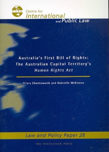 Australia's First Bill of Rights The Australian Capital Territory's Human Rights Act