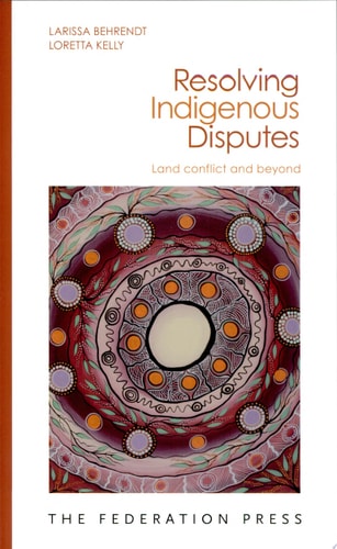 Resolving Indigenous Disputes Land Conflict and Beyond