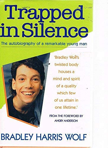 Trapped in Silence The Autobiography of a Remarkable Young Man