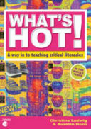 What's Hot! A Way in to Teaching Critical Literacies in the Middle Years