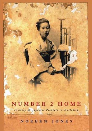 Number 2 Home: A Story of Japanese Pioneers in Australia