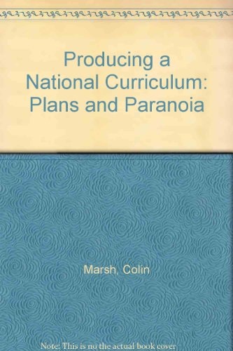 Producing a National Curriculum Plans and Paranoia