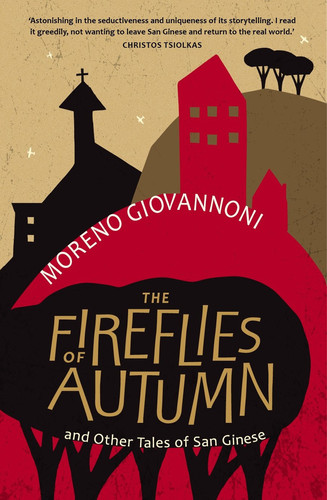 The Fireflies of Autumn And Other Tales of San Ginese